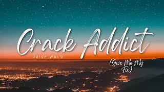 Juice WRLD  Crack Addict Unreleased Lyrics [upl. by Fisken948]