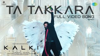 Ta Takkara Hindi  Video Song  Kalki 2898 AD  Prabhas  Disha  Santhosh Narayanan  Kumaar [upl. by Giovanna]