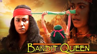 Bandit Queen 1994 Full Old Hindi Action Adventure Movies  Seema Vishwas  Story And Talks [upl. by Joe319]