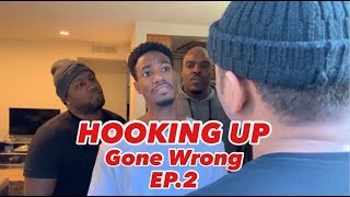 Hooking Up Gone Wrong EP2 [upl. by Ynahpets]