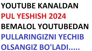 YOUTUBE KANALDAN PUL YECHISH 2024  DILMUROD PULATOV [upl. by Waneta]