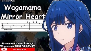 Masamunekun no Revenge OP  Wagamama MIRROR HEART Guitar Tutorial [upl. by Dnomasor30]