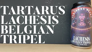 Tartarus Beers Lachesis Belgian Tripel Review  Tartarus Beers  Leeds Craft Beer Review [upl. by Puttergill]