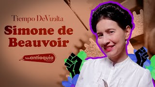 Simone de Beauvoir Pensamiento y voz del feminismo  Tiempo de Vuelta  Teleantioquia [upl. by Illa]