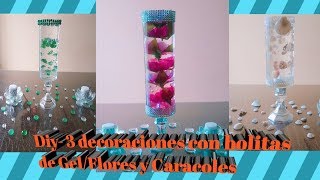 DIY DECORACIONES CON BOLITAS DE GEL FLORES CARALOLAS Y PIEDRAS SUMERGIDAS [upl. by Eveam495]