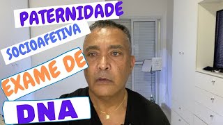 PATERNIDADE SOCIOAFETIVA E EXAME DE D N A [upl. by Asus]