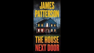 House Next Door  by James Patterson full audio book [upl. by Sitsuj170]