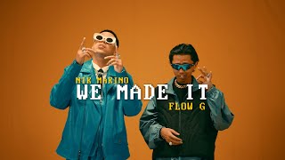 WE MADE IT  Nik Makino x Flow G Official Music Video [upl. by Lemyt]