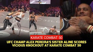 Karate Combat 50 Highlights Familiar left hook Alex Pereiras sister Aline scores a devastating KO [upl. by Weatherby862]