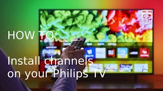 How to install channels on your Philips Saphi Smart TV 2018  2022 [upl. by Angelika]