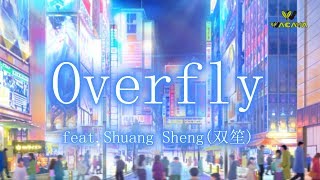 WACAVA  Overfly feat Shuang Sheng Official Lyric Video [upl. by Euqenimod]