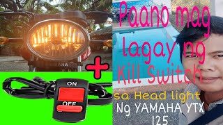 Paano mag lagay NG kill switch sa head light NG ating YAMAHA YTX 125 [upl. by Temirf317]