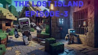 The Lost Island Episode3 [upl. by Hanikas]