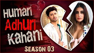 Ieshaan Sehgal amp Miesha Iyer  BREAK UP Story  Hamari Adhuri Kahani  Season 2 [upl. by Reed624]