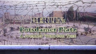 Berlin Potsdamer Platz A Journey Through Time 2019 to 1800 [upl. by Rihana]