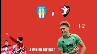 FIRST WIN ON THE ROAD 🛣️ FOR TOWN Colchester vs Cheltenham [upl. by Nnahs]