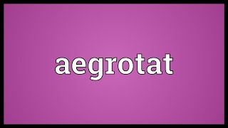 Aegrotat Meaning [upl. by Rego216]