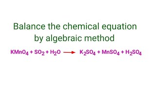 KMnO4SO2H2OK2SO4MnSO4H2SO4 Balance the equation by algebraic method mydocumentary838 [upl. by Federica]