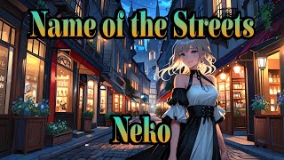 Neko  Name of the Streets Alternative Version [upl. by Oleic]