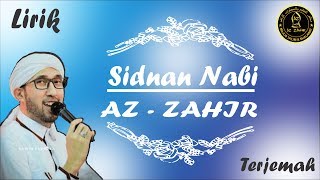 Sidnan Nabi AzZahir Lirik Arab  Latin  Terjemah [upl. by Melburn428]