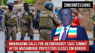 Mnangagwa Calls For An Emergency SADC Summit After Mozambique Protesters Closes Zim Border [upl. by Hey]