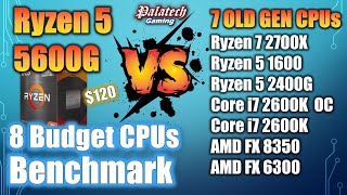 R5 5600G vs R7 2700X vs R5 1600 vs R5 2400G vs i7 2600K vs FX 8350 vs FX 6300  MEGA CPU Benchmark [upl. by Teddie]