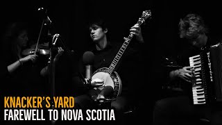 Knackers Yard  Farewell To Nova Scotia The New West Session [upl. by Covell58]