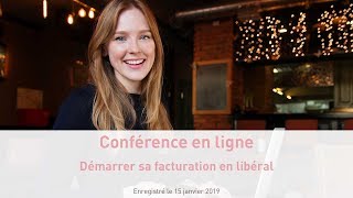 Démarrer sa facturation en libéral Janvier 2019 [upl. by Dnalel15]