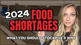 Food Shortages 2024  Items to Stockpile Now and Why [upl. by Gnart]