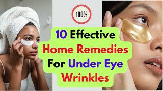 Trending Home Remedies for UnderEye Wrinkles  How do you Get Rid of wrinkles under your eyes Fast [upl. by Scarrow]