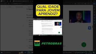 IDADE PARA JOVEM APRENDIZ PETROBRAS [upl. by Arraik]