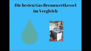 Gas Brennwertkessel Test  die besten 7 im Vergleich [upl. by Nemrak138]