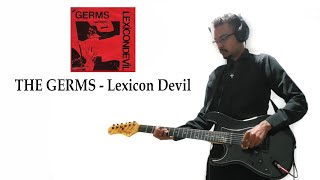 THE GERMS  Lexicon Devil Guitar Cover [upl. by Nwahsd]