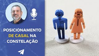 Posicionamento de Casal na Constelação [upl. by Melquist]