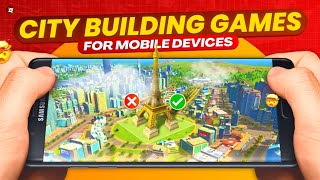 Top 10 Best City Building Games for Mobile Android amp iOS  Part 1  Games Like Cities Skylines [upl. by Wadlinger]