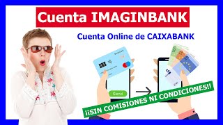 ✅CUENTA IMAGINBANK✅CARACTERÍSTICAS Y OPINIONES de la Cuenta Imagin Sin Comisiones👈TE LO CUENTO TODO [upl. by Nirhtak810]