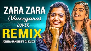 Zara Zara  Vaseegara Cover Remix  Jonita Gandhi ft DJ Kvizz  Hindi  Tamil Remix Songs [upl. by Dibbell]