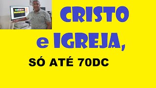 Cristo e Igreja existiram só até 70dC [upl. by Patric36]