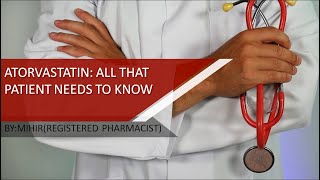 Atorvastatin  What All Patients Need to Know [upl. by Rollins]