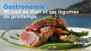 Gastronomie  micuit de thon et ses légumes du printemps [upl. by Zachar]