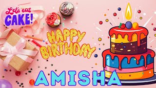 Happy Birthday Amisha Birthday of Amisha Best Birthday Wishes hbd [upl. by Sarazen]