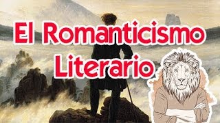 El Romanticismo literario HistoriaCaracterísticasRepresentantes [upl. by Yentroc]