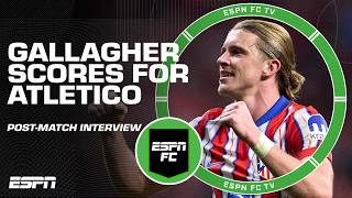 Conor Gallagher calls scoring for Atletico Madrid a ‘proud moment’  ESPN FC [upl. by Yurt]