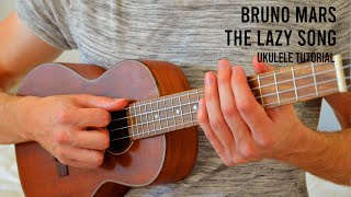 Bruno Mars – The Lazy Song EASY Ukulele Tutorial With Chords  Lyrics [upl. by Ayahs]