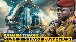 Traore Transforms Burkina Faso in just 2 years with these PROJECTS Great victory for Africa [upl. by Bum311]