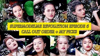 SMM  SUPERMODELME Revolution Episode 6  Call Out Order  My Picks [upl. by Jasik63]