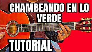 CHAMBEANDO EN LO VERDE  herencia de grandes  tutorial [upl. by Kerin750]