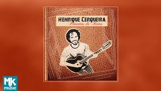 💿 Henrique Cerqueira  Pimentas do Reino CD COMPLETO [upl. by Eerdua]