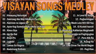 VISAYAN SONGS COLLECTION 🎵 VISAYAN SONGS MEDLEY COLLECTION 🎵 Himayang Nahunlak  Kinsa Siya [upl. by Aninat]