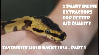 2 Smart Inline Extractors for Better Air Quality plus Favourite Hold Backs for 2024  Part 1 [upl. by Noirred]